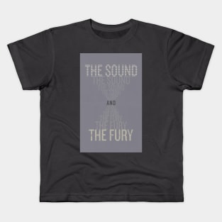 The Sound and the Fury Kids T-Shirt